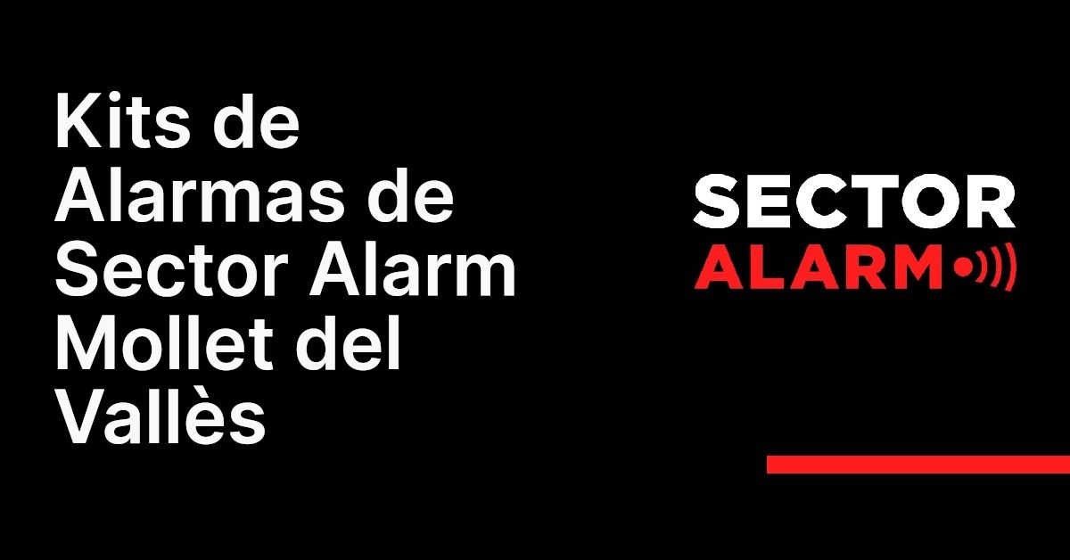 Kits de Alarmas de Sector Alarm Mollet del Vallès